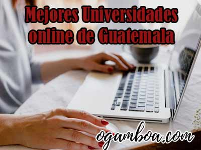 mejores universidad en Guatemala online baratas