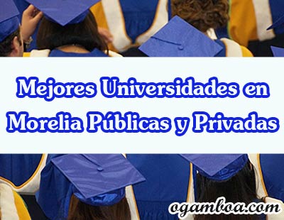 lista de universidades de morelia michoacan
