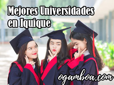 lista de las mejores universidades en Iquique publicas