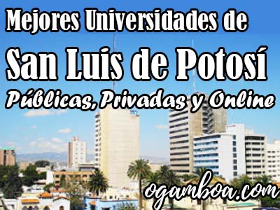 lista de las mejores universidades en San Luis de Potosí