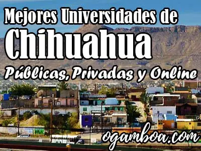 lista de las mejores universidades en chihuahua ranking