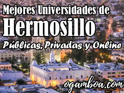 ranking de universidades de Hermosillo publicas y privadas