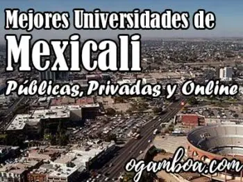 lista de las mejores universidades en mexicali publicas y privadas